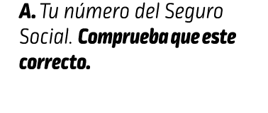 A. Tu número del Seguro Social. Comprueba que este correcto. INFORMACIÓN PERSONAL